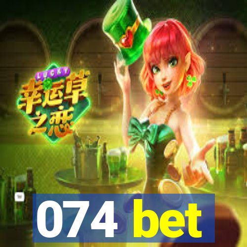 074 bet